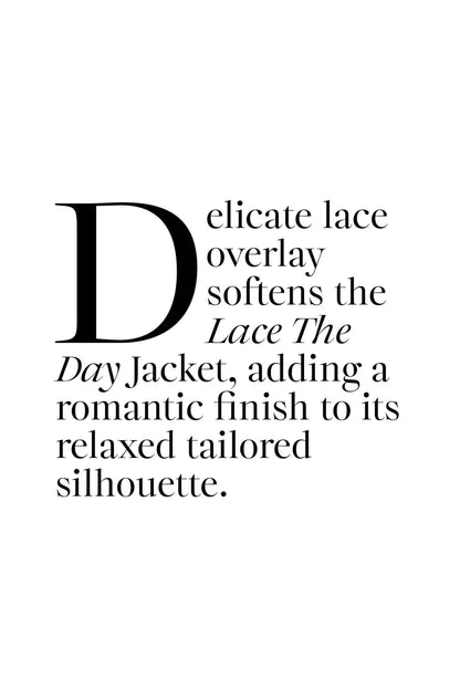 Cooper Lace The Day Jacket