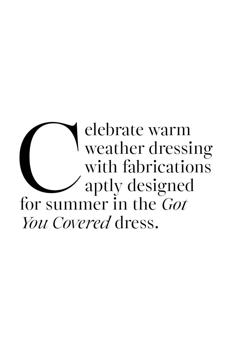 Cooper Got It Covered Dress